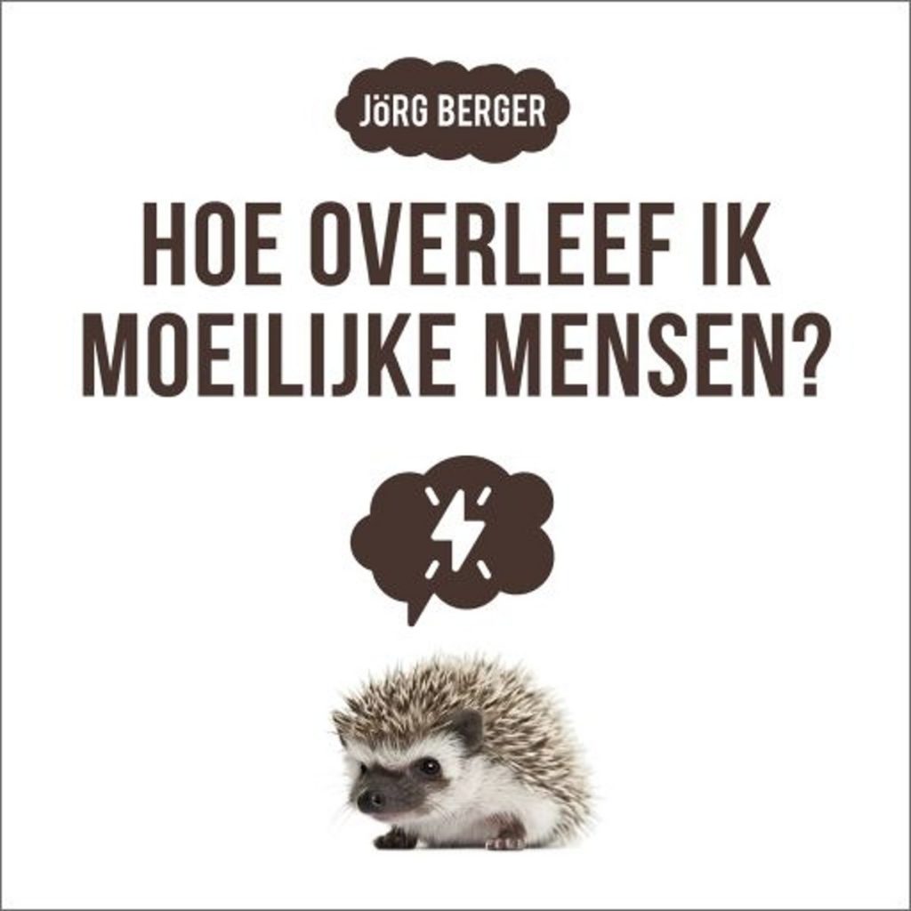 Hoe overleef ik moeilijke mensen