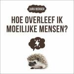 Hoe overleef ik moeilijke mensen